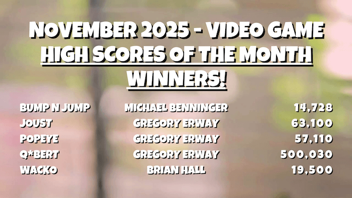 November 2025 Monthly Video Game High Score Winners